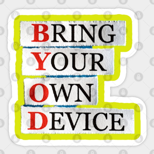 Bring Your Own Device Sticker by Adam4you